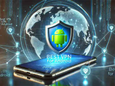 Best VPNs for Android