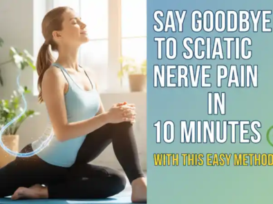Say Goodbye to Sciatic Nerve Pain in 10 Minutes with This Easy Method