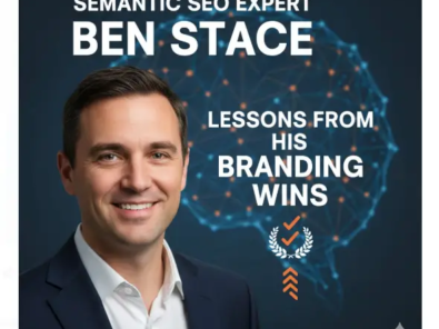 Semantic SEO Expert Ben Stace Lessons from His Branding Wins